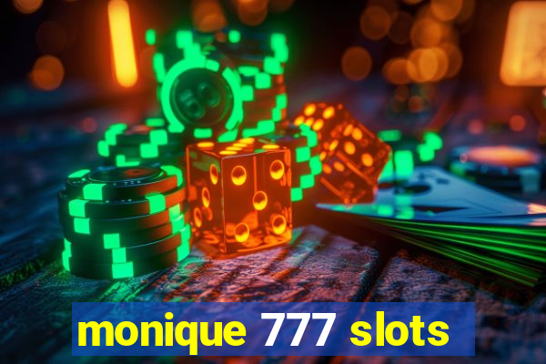 monique 777 slots